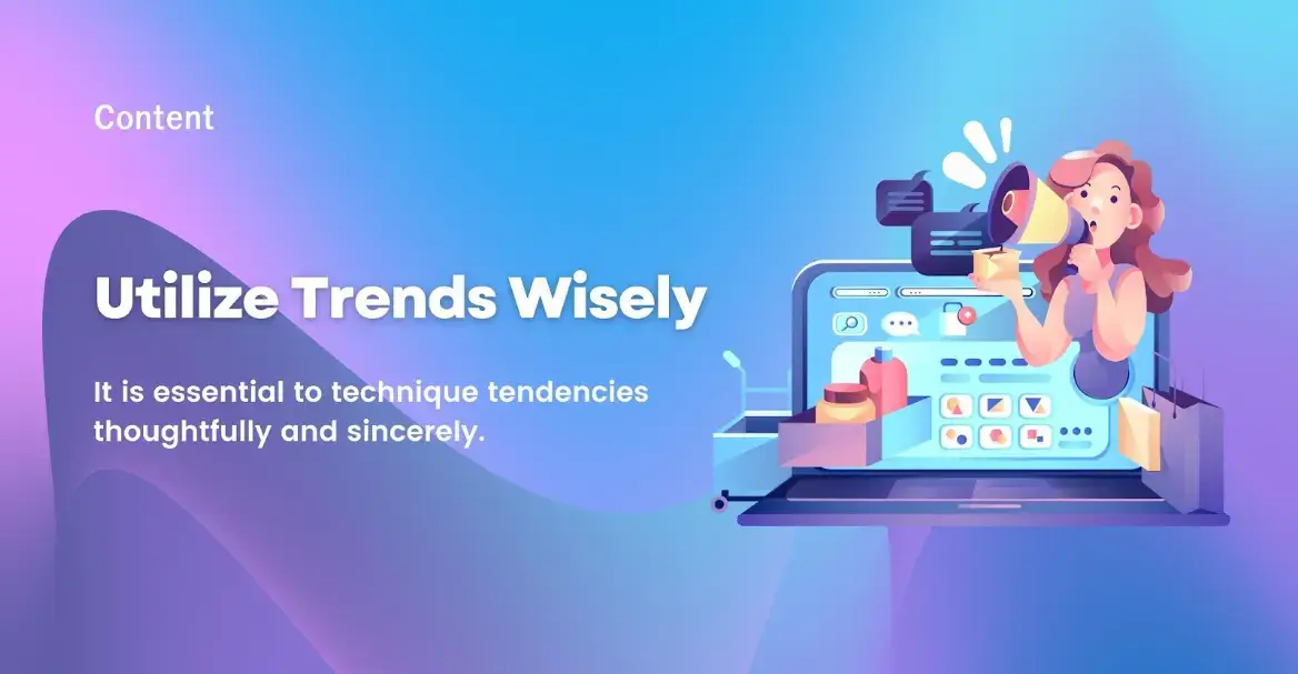 utilize-trends-wisely
